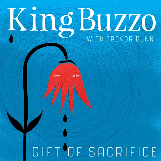 King Buzzo / Gift of Sacrifice