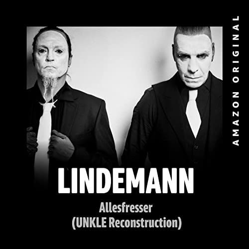 Lindemann / Allesfresser (UNKLE Reconstruction / Amazon Original)