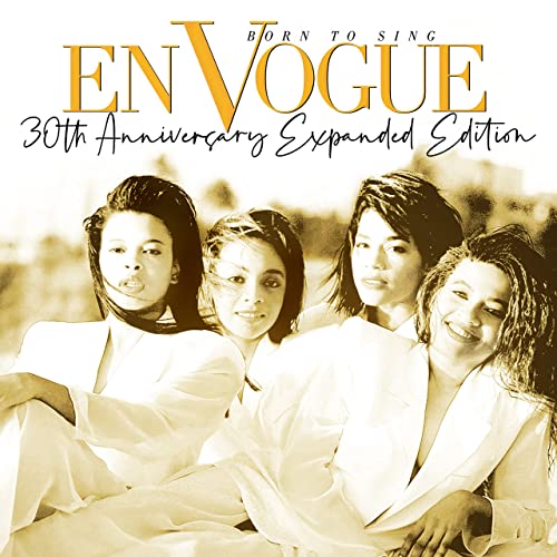 En Vogue / Born to Sing - 30th Anniversary Expanded Edition