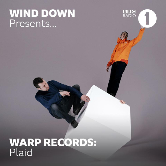 BBC Radio 1's Wind Down Presents... Warp: Plaid in the Mix