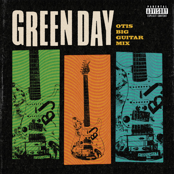 Green Day / Otis Big Guitar Mix