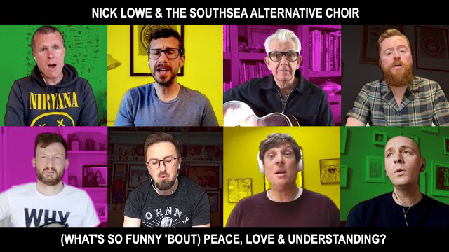 Nick Lowe & The Southsea Alternative Choir - (What's So Funny 'Bout) Peace, Love & Understanding