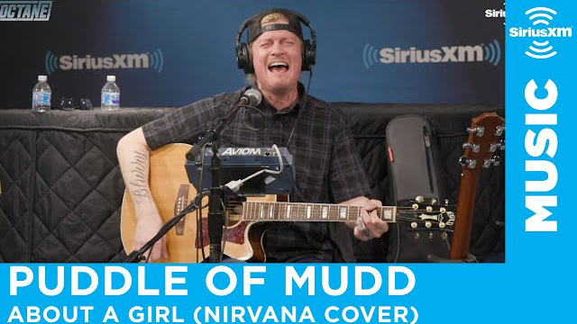 Puddle Of Mudd - About A Girl (Nirvana Cover) [LIVE @ SiriusXM]