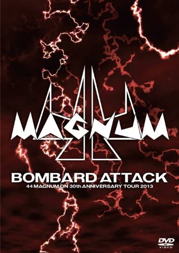 44MAGNUM / BOMBARD ATTACK 44MAGNUM ON 30th ANNIVERSARY TOUR 2013
