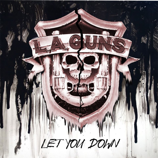 L.A. Guns / Let You Down