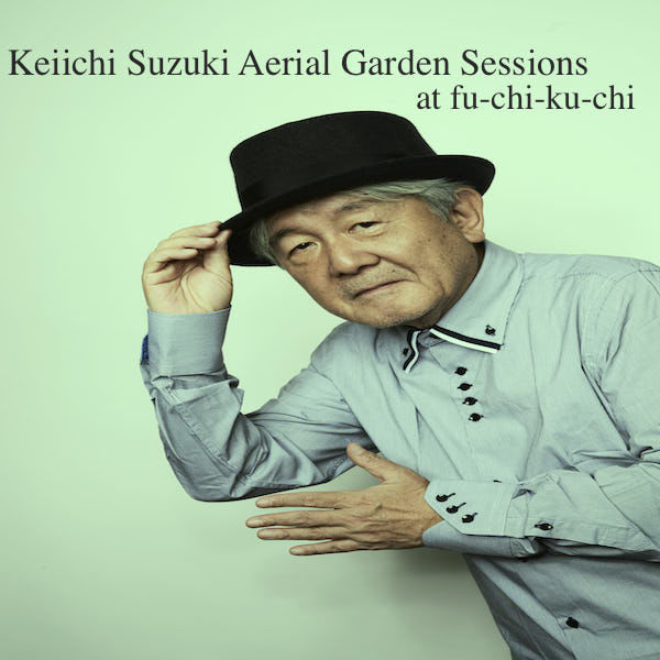 鈴木慶一 / Aerial Garden Sessions LIVE