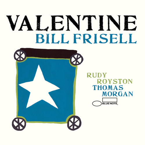 Bill Frisell / Valentine