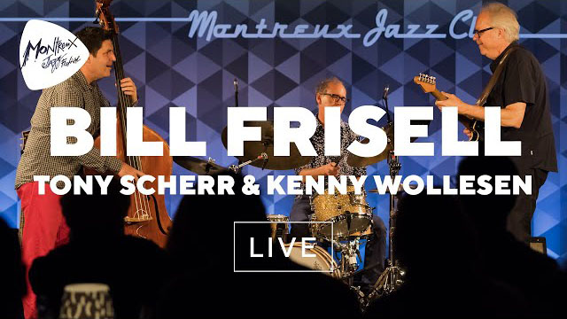 Bill Frisell, Tony Scherr & Kenny Wollesen (Live) | Montreux Jazz Festival 2017