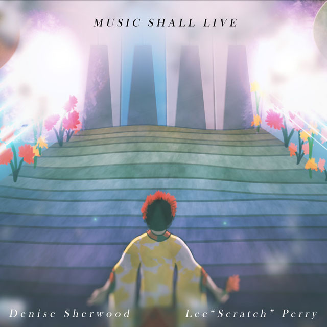 Denise Sherwood / Music Shall Live ft. Lee 