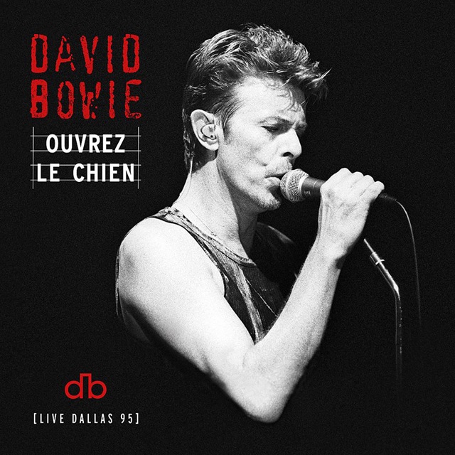 David Bowie / OUVREZ LE CHIEN (LIVE DALLAS 95)