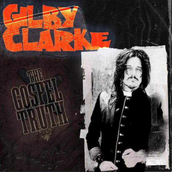 Gilby Clarke / The Gospel Truth