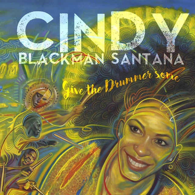 Cindy Blackman Santana / Give The Drummer Some
