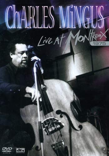 Charles Mingus: Live at Montreux 1975 [DVD]