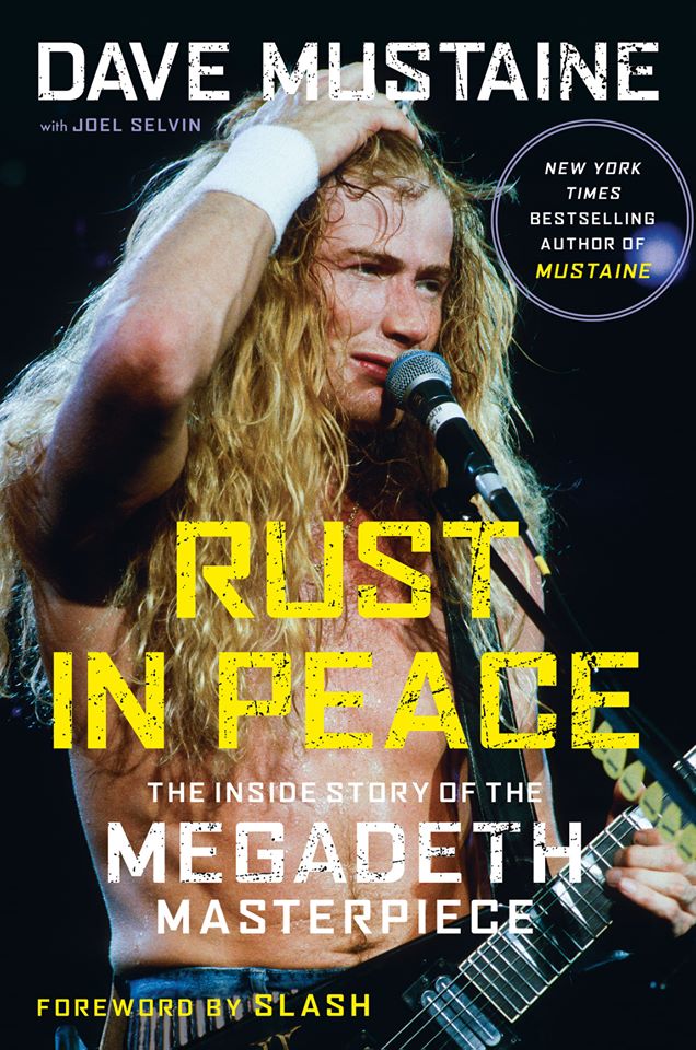 Dave Mustaine / Rust in Peace: The Inside Story of the Megadeth Masterpiece