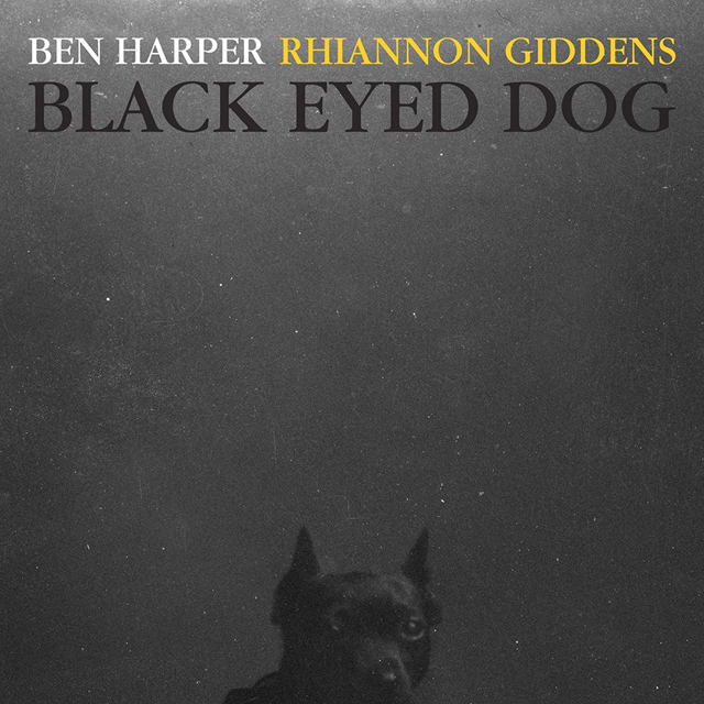 Ben Harper & Rhiannon Giddens / Black Eyed Dog