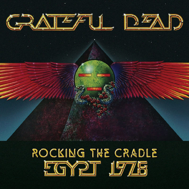 Grateful Dead / Rocking the Cradle: Egypt 1978