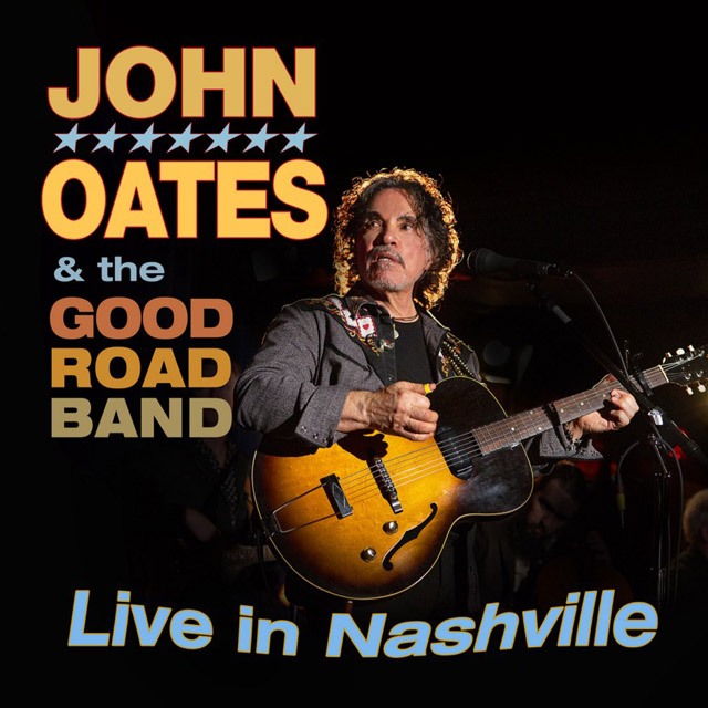 John Oates and The Good Road Band / Live In Nashville