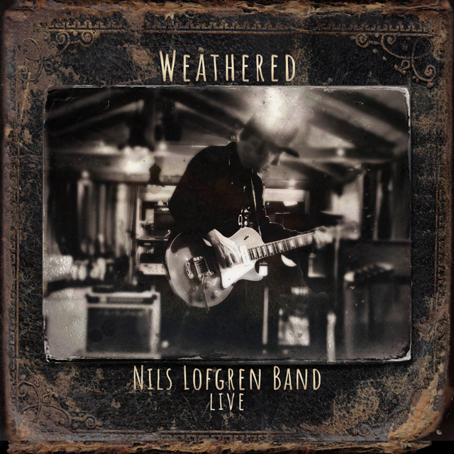 Nils Lofgren Band / Weathered