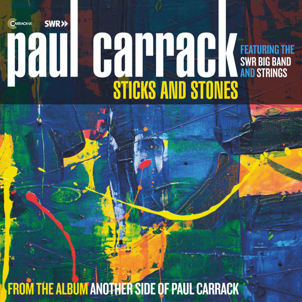 Paul Carrack - Sticks and Stones (featuring the SWR Big Band)