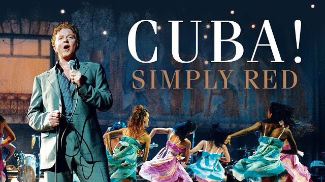 Cuba! Starring Simply Red - Recorded Live at El Gran Teatro, Havana