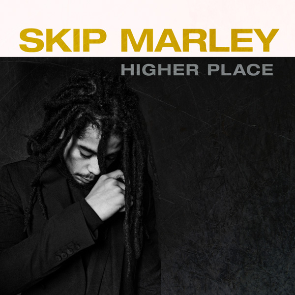 Skip Marley / Higher Place EP
