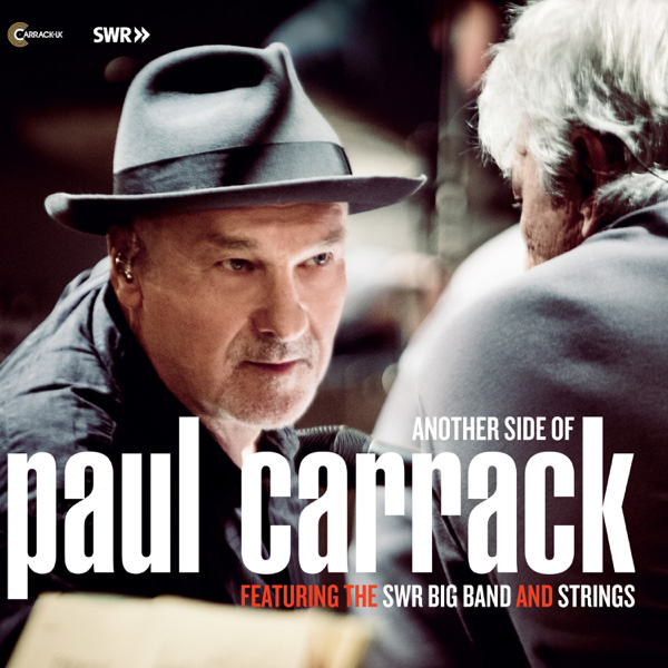 Paul Carrack with The SWR Big Band / Another Side of Paul Carrack