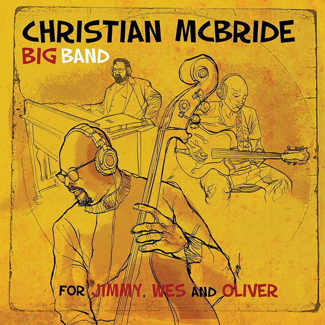 Christian McBride Big Band / For Jimmy, Wes And Oliver