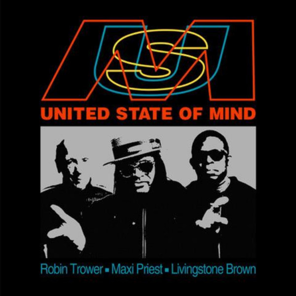 Robin Trower, Maxi Priest, Livingstone Brown / United State of Mind