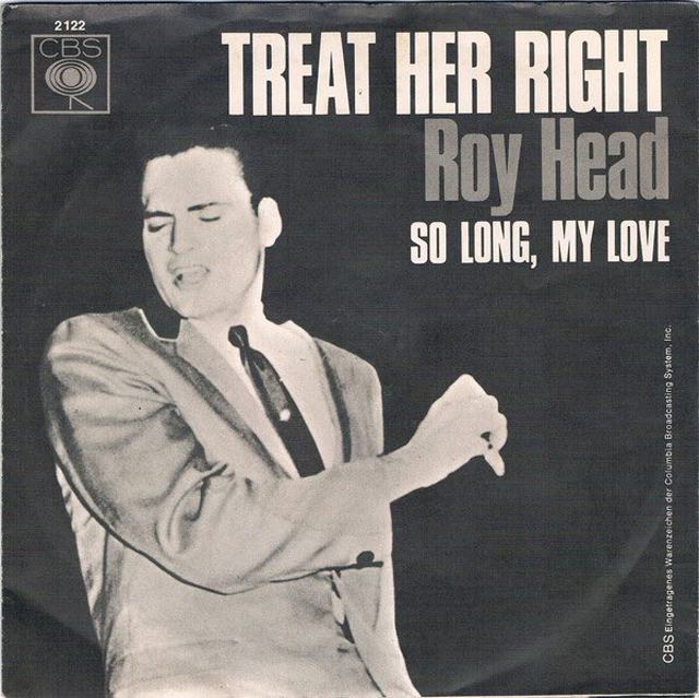Roy Head / Treat Her Right