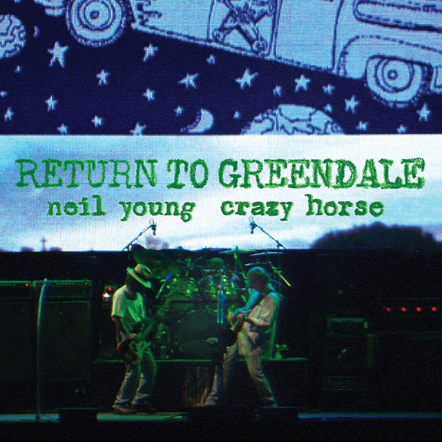 Neil Young & Crazy Horse / Return To Greendale