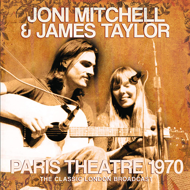 Joni Mitchell and James Taylor / Paris Theatre 1970
