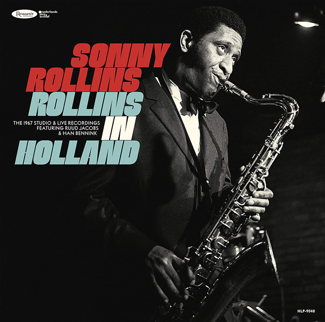 Sonny Rollins/ Rollins In Holland: The 1967 Studio & Live Recordings