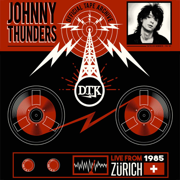 Johnny Thunders / Live From Zürich 1985