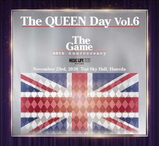 MUSIC LIFE CLUB Presents The Queen Day Vol.6　〜The Game 40周年記念〜