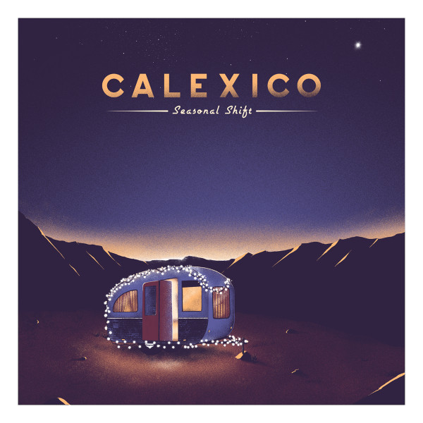 Calexico / Seasonal Shift