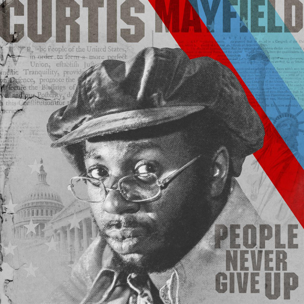 Curtis Mayfield / People Never Give Up