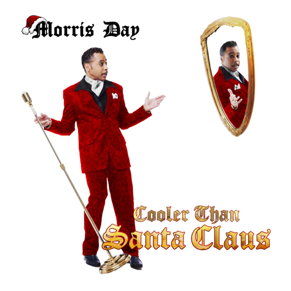 Morris Day / Cooler Than Santa Claus - Single