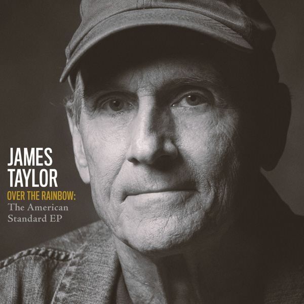 James Taylor / Over the Rainbow: The American Standard - EP