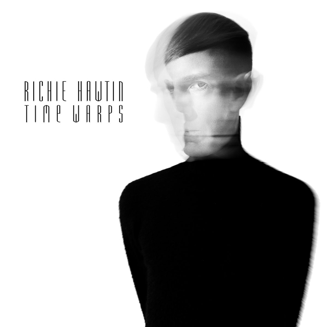 Richie Hawtin / Time Warps