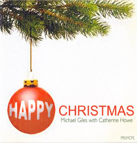 Michael Giles / HAPPY CHRISTMAS (It’s good to see you once again) featuring Catherine Howe.