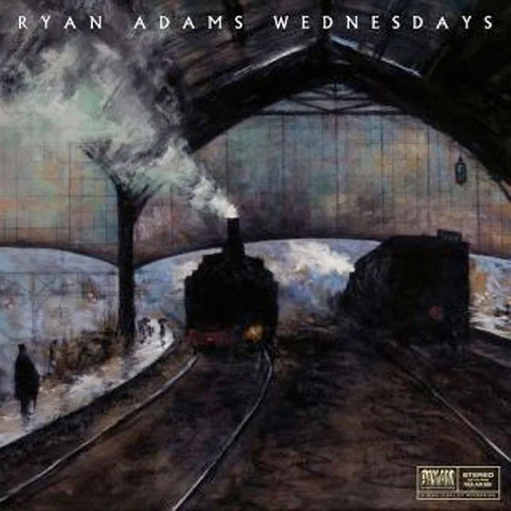Ryan Adams / Wednesdays