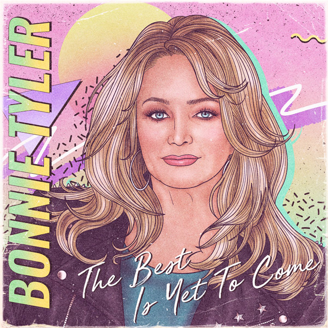 Bonnie Tyler / The Best Is Yet to Come