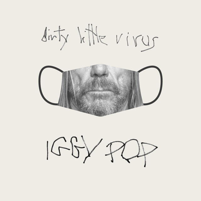 Iggy Pop / Dirty Little Virus