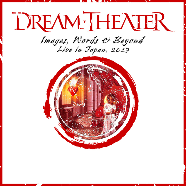 Dream Theater / Images, Words & Beyond Live in Japan 2017