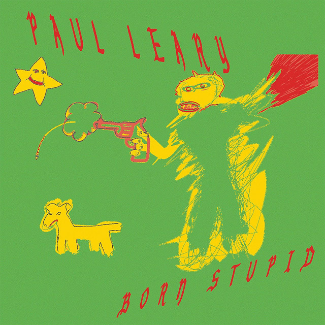 Paul Leary / Born Stupid