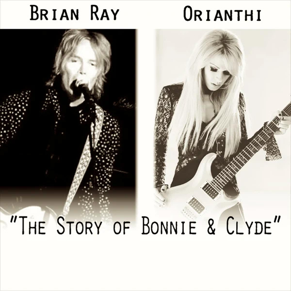 Brian Ray and Orianthi / The Story Of Bonnie And Clyde