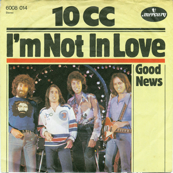 10cc / I’m Not In Love