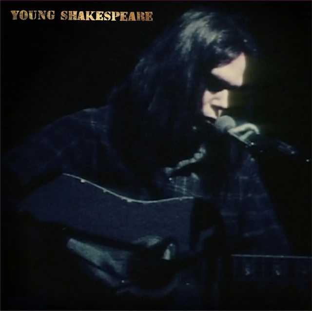 Neil Young / Young Shakespeare