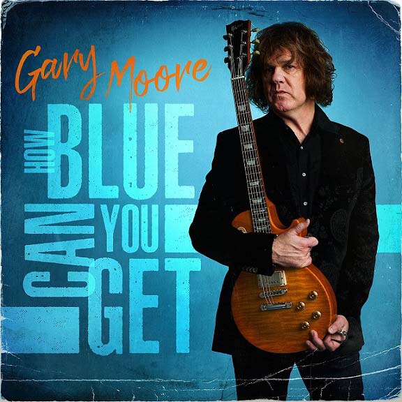 Gary Moore / How Blue Can You Get