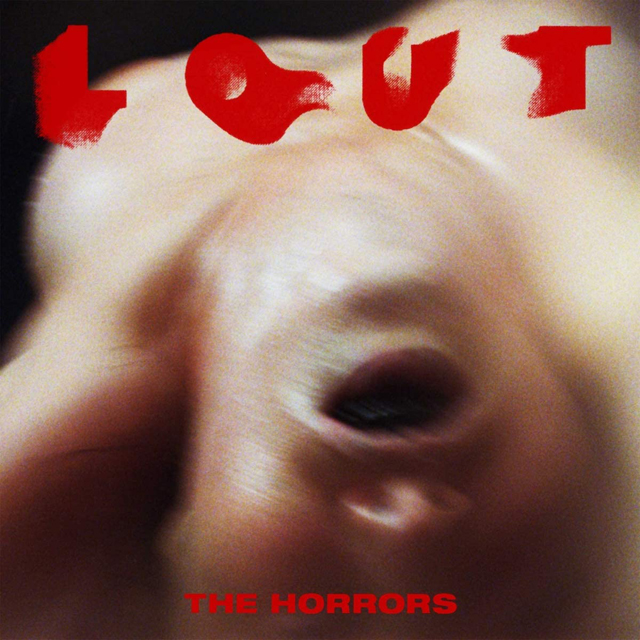 The Horrors / Lout
